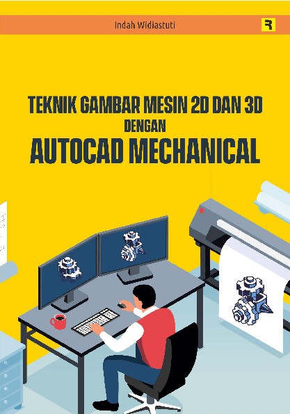 Teknik Gambar Mesin 2D dan 3D dengan AutoCAD Mechanical